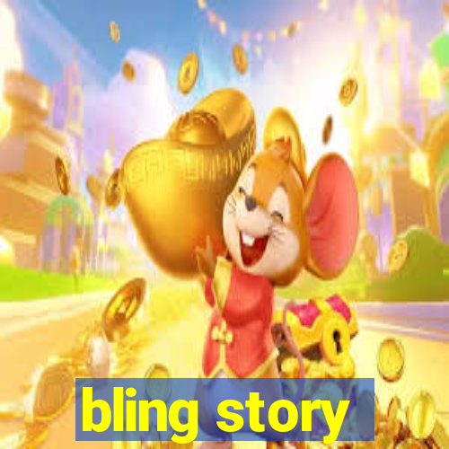 bling story